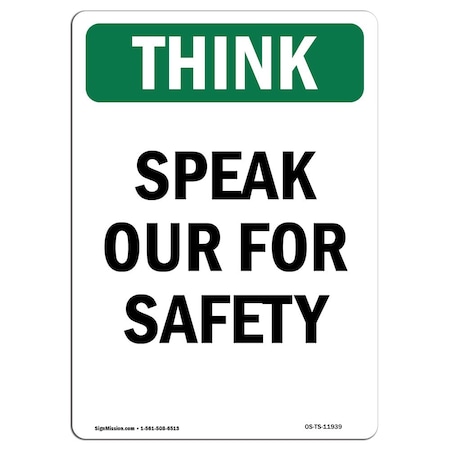 Signmission OSHA THINK Sign, Speak Out For Safety, 24in X 18in Aluminum, 18" W, 24" L, Portrait OS-TS-A-1824-V-11939